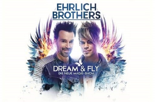 Ehrlich Brothers - Dream & Fly - Die neue Magie Show